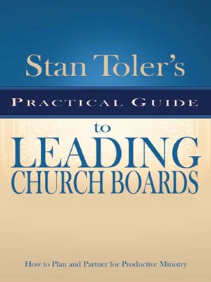 cover image of Stan Toler's Practical Guide to Leading Church Boards